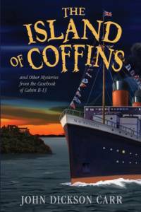 The Island of Coffins and Other Mysteries av John Dickson Carr