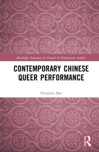Contemporary Chinese Queer Performance av Hongwei Bao