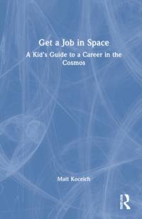 Get a Job in Space av Matt Koceich