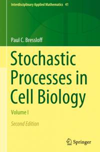 Stochastic Processes in Cell Biology av Paul C. Bressloff
