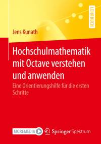 Hochschulmathematik mit Octave verstehen und anwenden av Jens Kunath