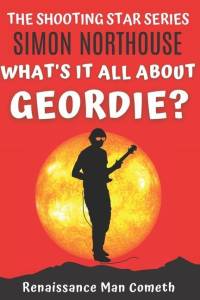 What's It All About, Geordie?: Renaissance Man Cometh av Simon Northouse