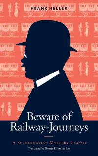 Beware of Railway-Journeys av Frank Heller