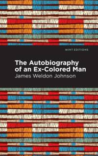 The Autobiography of an Ex-Colored Man av James Weldon Johnson