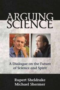Arguing Science av Rupert Sheldrake