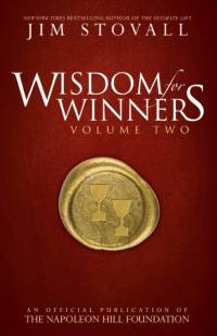 Wisdom for Winners Volume Two: An Official Publication of the Napoleon Hill Foundation av Jim Stovall
