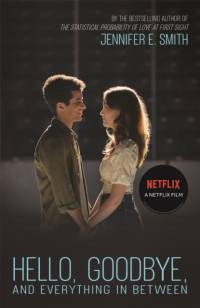 Hello, Goodbye, and Everything in Between av Jennifer E. Smith