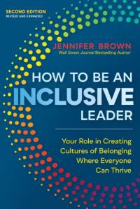 How to Be an Inclusive Leader, Second Edition av Jennifer Brown