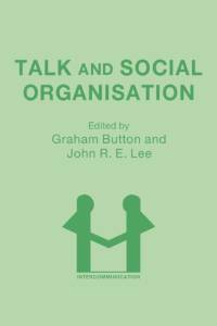 Talk and Social Organisation av Graham Button