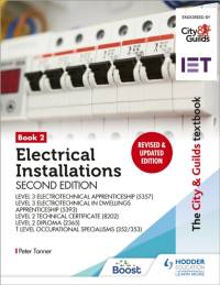 The City & Guilds Textbook: Book 2 Electrical Installations, Second Edition: For the Level 3 Apprenticeships (5357 and 5393), Level 3 Advanced Technical Diploma (8202), Level 3 Diploma (2365) & T Level Occupational Specialisms (8710) av Peter Tanner