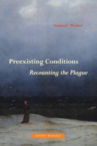 Preexisting Conditions – Recounting the Plague av Samuel Weber