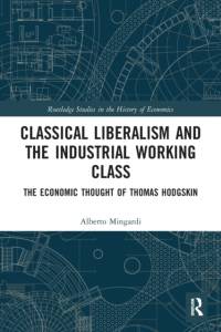 Classical Liberalism and the Industrial Working Class av Alberto Mingardi