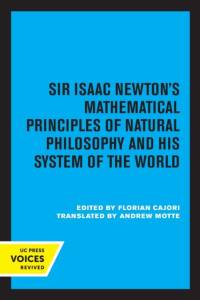 Sir Isaac Newton's Mathematical Principles of Natural Philosophy and His System of the World av Sir Isaac Newton