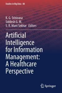 Artificial Intelligence for Information Management: A Healthcare Perspective av K. G. Srinivasa