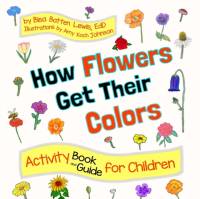 How Flowers Get Their Colors: Activity Book and Guide for Children av Bisa Batten Lewis