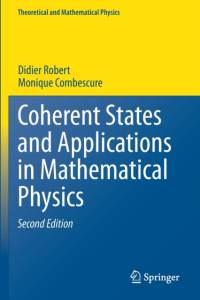 Coherent States and Applications in Mathematical Physics av Monique Combescure