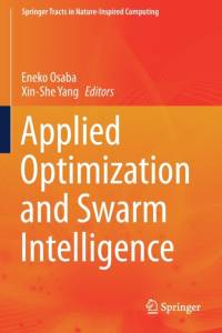 Applied Optimization and Swarm Intelligence av Xin-She Yang