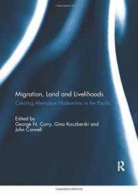 Migration, Land and Livelihoods av John Connell
