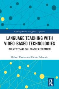Language Teaching with Video-Based Technologies av Michael Thomas