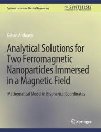 Analytical Solutions for Two Ferromagnetic Nanoparticles Immersed in a Magnetic Field av Gehan Anthonys