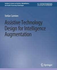 Assistive Technology Design for Intelligence Augmentation av Stefan Carmien