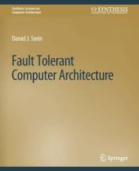 Fault Tolerant Computer Architecture av Daniel Sorin