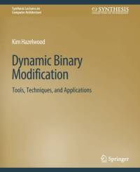 Dynamic Binary Modification av Kim Hazelwood
