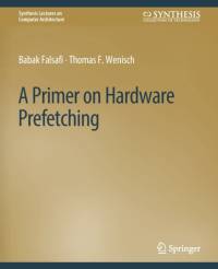 A Primer on Hardware Prefetching av Thomas F. Wenisch