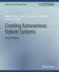 Creating Autonomous Vehicle Systems, Second Edition av Shaoshan Liu