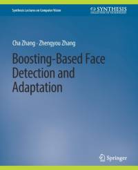 Boosting-Based Face Detection and Adaptation av Zhengyou Zhang