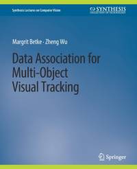 Data Association for Multi-Object Visual Tracking av Margrit Betke