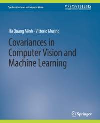 Covariances in Computer Vision and Machine Learning av Vittorio Murino