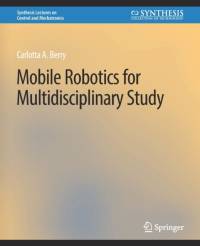 Mobile Robotics for Multidisciplinary Study av Carolotta Berry