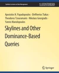 Skylines and Other Dominance-Based Queries av Yannis Manolopoulos