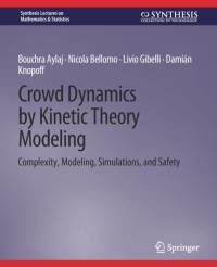 Crowd Dynamics by Kinetic Theory Modeling av Nicola Bellomo