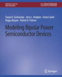 Modeling Bipolar Power Semiconductor Devices av Enrico Santi