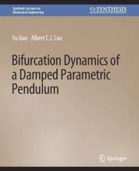 Bifurcation Dynamics of a Damped Parametric Pendulum av Albert C. J. Luo