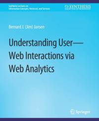 Understanding User-Web Interactions via Web Analytics av Bernard J. Jansen