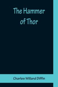 The Hammer of Thor av Charles Willard Diffin