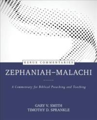Zephaniah––Malachi – A Commentary for Biblical Preaching and Teaching av Gary Smith