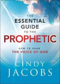 The Essential Guide to the Prophetic av Cindy Jacobs