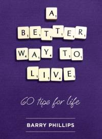 A Better Way to Live av Barry Phillips