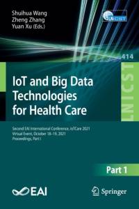 IoT and Big Data Technologies for Health Care av Zheng Zhang