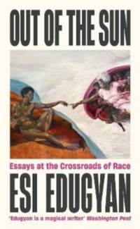 Out of The Sun av Esi Edugyan