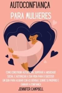 Autoconfianca para Mulheres av Jennifer Campbell