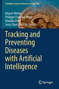 Tracking and Preventing Diseases with Artificial Intelligence av Maulika Patel