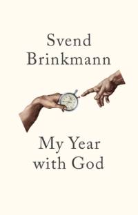My Year with God av Svend Brinkmann