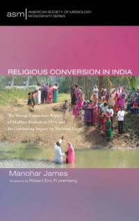 Religious Conversion in India av Manohar James