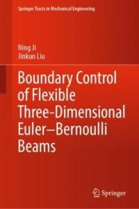Boundary Control of Flexible Three-Dimensional Euler¿Bernoulli Beams av Jinkun Liu