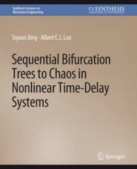 Sequential Bifurcation Trees to Chaos in Nonlinear Time-Delay Systems av Albert C. J. Luo